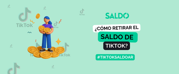Cómo retirar dinero de TikTok en Argentina y aprovecharla al máximo con Saldoar