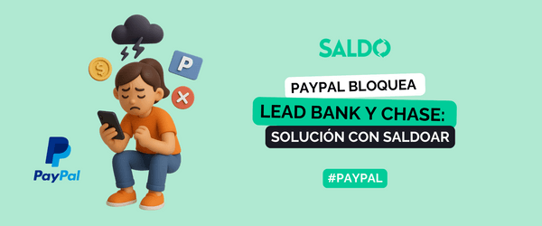 Solución al bloqueo de Lead Bank y Chase para recibir USD de PayPal con Saldoar