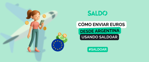 Cómo enviar euros desde Argentina con buena cotización usando Saldoar