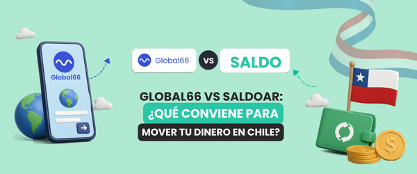 Global66 vs Saldoar en Chile: diferencias, costos y cuál elegir