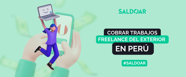 Cómo cobrar trabajos freelance del exterior en Perú y recibir en Yape o Plin