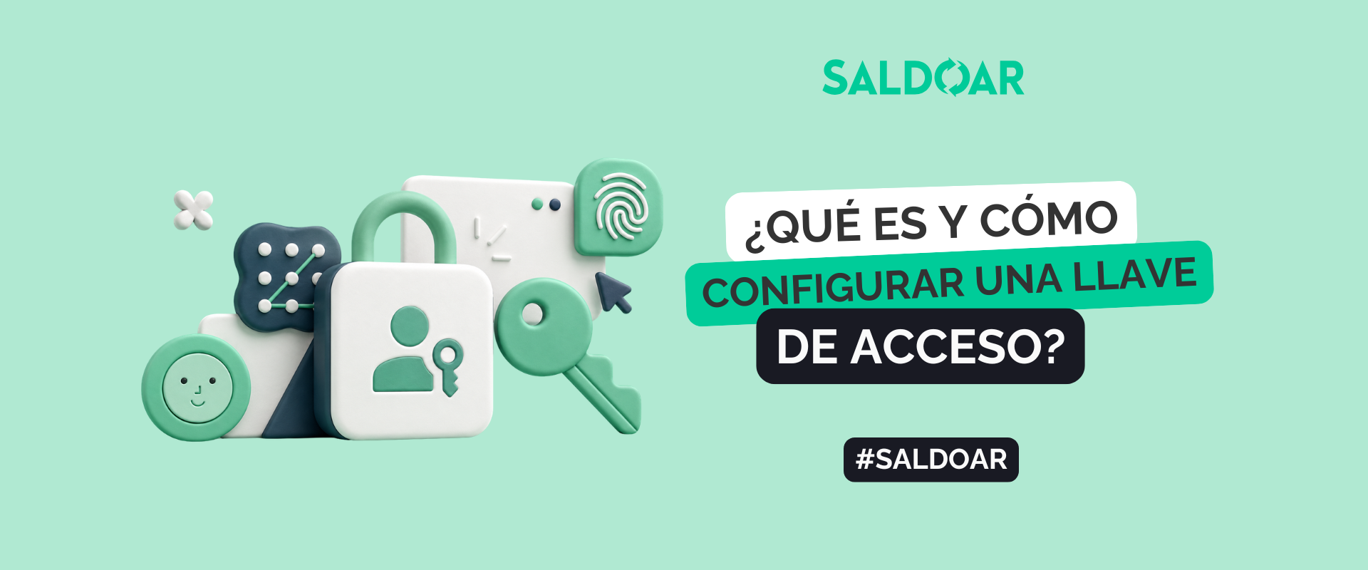 ¿Qué es una llave de acceso y cómo activarla en Saldoar?